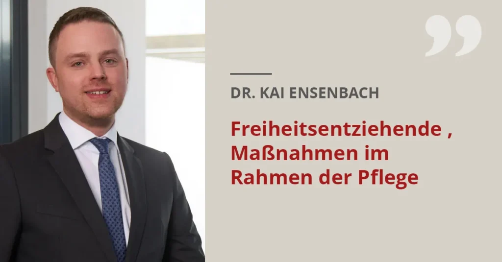 Freiheitsentziehende Maßnahmen im Rahmen der Pflege