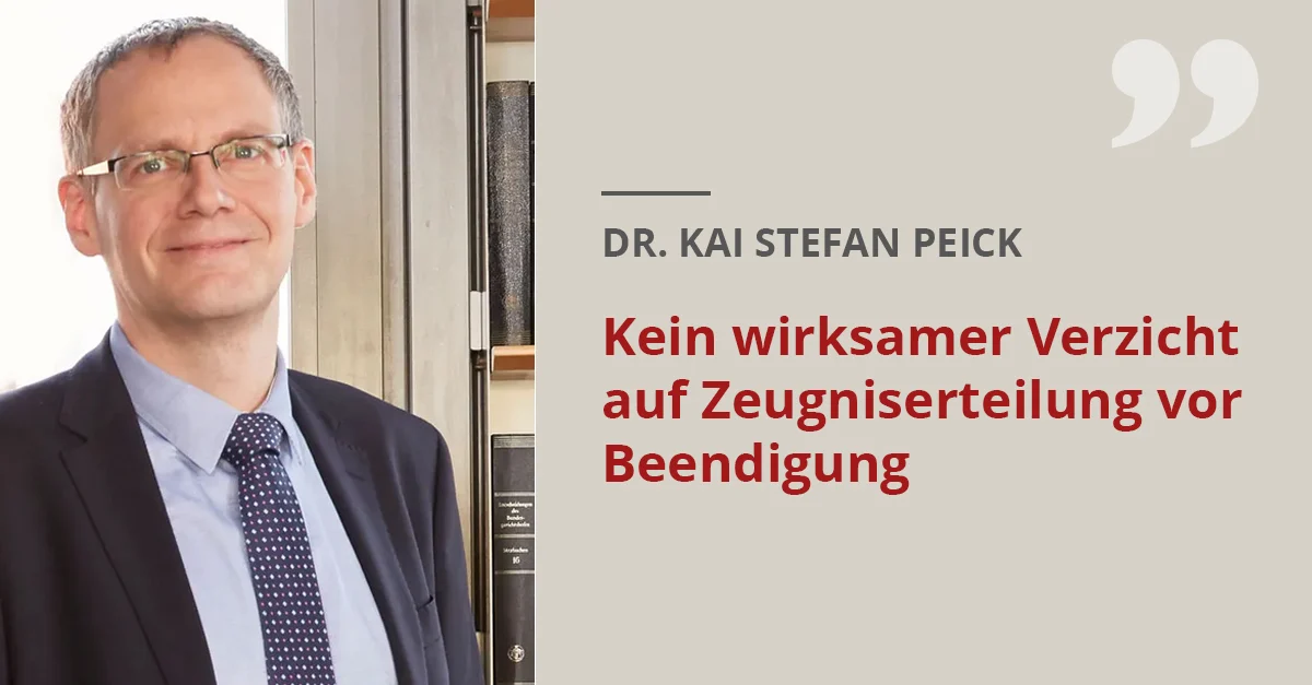 Kein wirksamer Verzicht auf Zeugniserteilung vor Beendigung